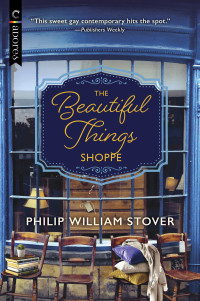 Philip William Stover — The Beautiful Things Shoppe (Seasons of New Hope 2)