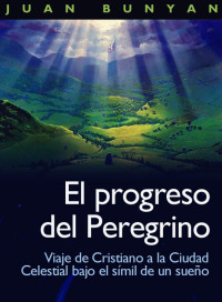 Juan Bunyan — El progreso del Peregrino