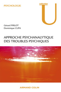 Gérard Pirlot — Approche psychanalytique des troubles psychiques