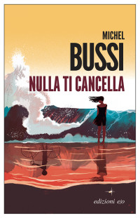 Michel Bussi — Nulla ti cancella