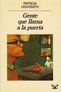 Patricia Highsmith — Gente que llama a la puerta