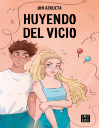 Jon Azkueta Castro — Huyendo del vicio