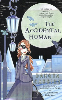 Dakota Cassidy — The Accidental Human