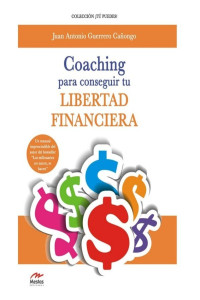 Juan Antonio Guerrero Cañongo — Coaching para conseguir tu libertad financiera