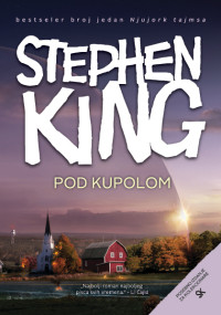Stiven King [King, Stiven] — Pod kupolom