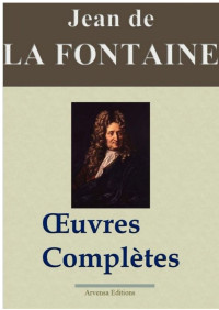 La Fontaine, Jean de — La Fontaine : Oeuvres complètes
