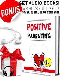 Gildon, Kate — Positive Parenting 4 in 1