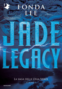 Fonda Lee — Jade legacy