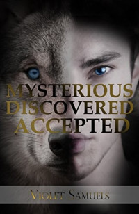 Violet Samuels — Mysterious, Discovered, Accepted