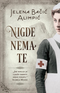 Jelena Bačić Alimpić — Nigde nema te