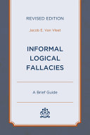 Jacob E. Van Vleet — Informal Logical Fallacies, Revised Edition