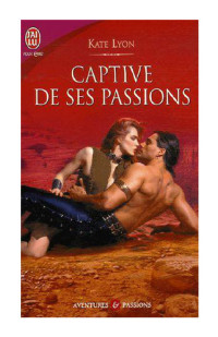 Lyon Kate — Captive de ses passions