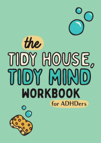 ADHDoers — The Tidy House, Tidy Mind Workbook for ADHDoers