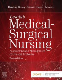 Mariann M. Harding, Jeffrey Kwong, Dottie Roberts, Debra Hagler, Courtney Reinisch — Lewis's Medical-Surgical Nursing E-Book: Assessment and Management of Clinical Problems Mariann M. Harding, Jeffrey Kwong, Dottie Roberts, Debra Hagler, Courtney Reinisch