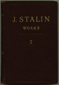 J. V. Stalin — J. Stalin — Works, Vol. 7