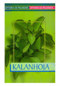 aptieka uz palodzes — Kalanhoja