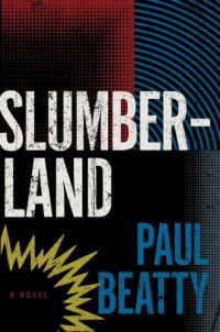 Paul Beatty — Slumberland