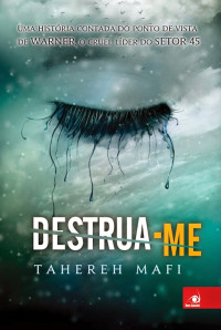 Tahereh Mafi — Destrua-me