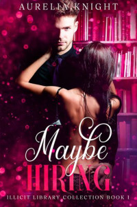 Aurelia Knight — Maybe Hiring
