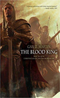 Gail Z Martin — The Blood King 2