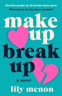 Lily Menon — Make Up Break Up: A Novel