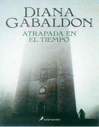 Diana Gabaldon — Atrapada en el tiempo