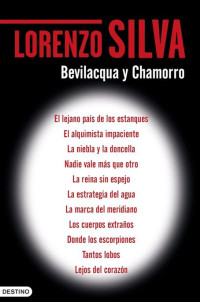 Lorenzo Silva — Serie Bevilacqua y Chamorro (Vol.1-11)
