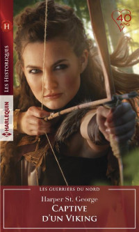 Harper St. George [Harper St.George] — Captive d’un Viking