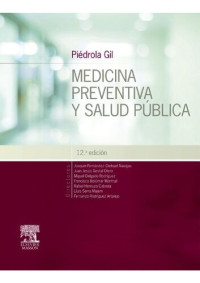 Joaquín Fernandez-Crehuet & Juan Jesús Gestal Otero & Miguel Delgado Rodríguez & Francisco Bolúmar Montrull & Rafael Herruzo Cabrera & Lluis Serra Majem [Fernandez-Crehuet, Joaquín] — Piédrola Gil. Medicina preventiva y salud pública (Spanish Edition)