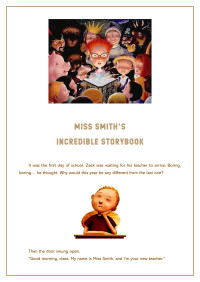 Michael Garland; Illustrated short stories — Miss Smith's Incredible Storybook. A teacher who has a knack for telling tales