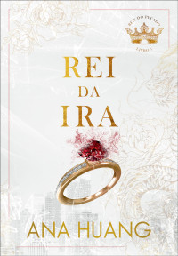 Ana Huang — Rei Da Ira
