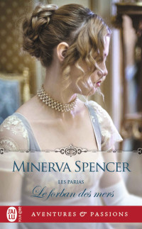 Minerva Spencer [Spencer, Minerva] — Les Parias - 2 - Le forban des mers