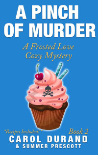 Carol Durand & Summer Prescott — A Pinch of Murder