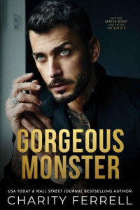 Charity Ferrell — Gorgeous Monster (Marchetti Mafia Book 1)