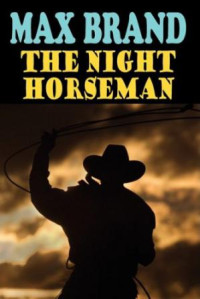 Max Brand — Dan Barry 02 The Night Horseman