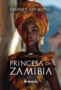 Delaney Diamond — Princesa da Zamibia