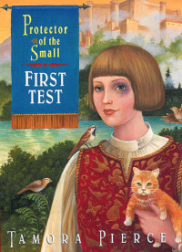 Tamora Pierce — Protector of the Small 01 - First Test
