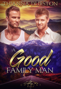 Durston, Thianna — A Good Family Man