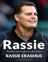 Rassie Erasmus; David O’Sullivan — Rassie: Stories oor rugby en die lewe