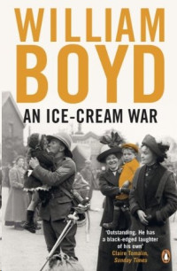 William Boyd — An Ice-Cream War