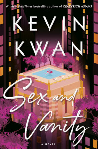 Kevin Kwan — Sex and Vanity
