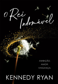Kennedy Ryan — O rei indomável