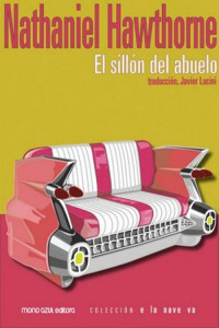 Nathaniel Hawthorne [Hawthorne, Nathaniel] — La silla del abuelo