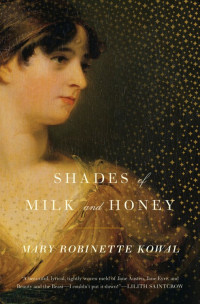Mary Robinette Kowal [Kowal, Mary Robinette] — Shades of Milk and Honey