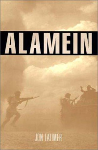 Jon Latimer [Latimer, Jon] — Alamein
