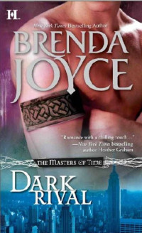 Brenda Joyce — The Masters of Time- Dark Rival