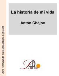 Anton Chejov — La historia de mi vida