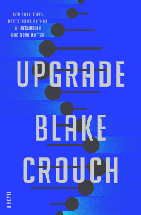 Blake Crouch — Upgrade