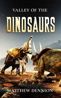 Matthew Dennion — Valley of the Dinosaurs