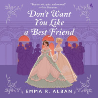 Emma R. Alban — Don't Want You Like a Best Friend: A Novel (The Mischief & Matchmaking 1) Spanish